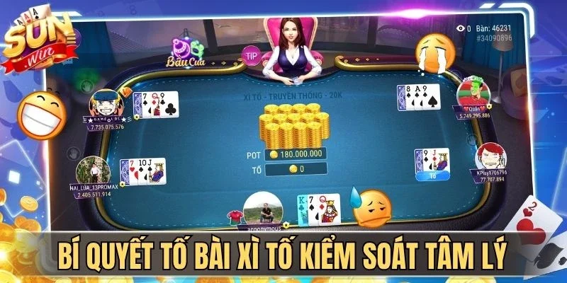 Bí Quyết Tố Bài Xì Tố Chuẩn Cao Thủ Dành Cho Hội Viên Sunwin 3 Sunwin Bí quyết tố bài Xì Tố kiểm soát tâm lý