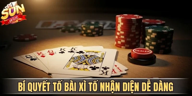 Bí Quyết Tố Bài Xì Tố Chuẩn Cao Thủ Dành Cho Hội Viên Sunwin 1 Sunwin Bí quyết tố bài Xì Tố nhận diện dễ dàng