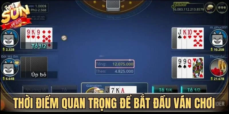 Bí Quyết Tố Bài Xì Tố Chuẩn Cao Thủ Dành Cho Hội Viên Sunwin 2 Sunwin Thời điểm quan trọng để bắt đầu ván chơi